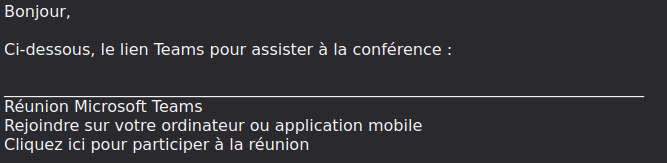 Microsoft Teams met les adresses de vision dans une balise, donc elle est invisible dans les clients mail